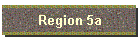 Region 5a